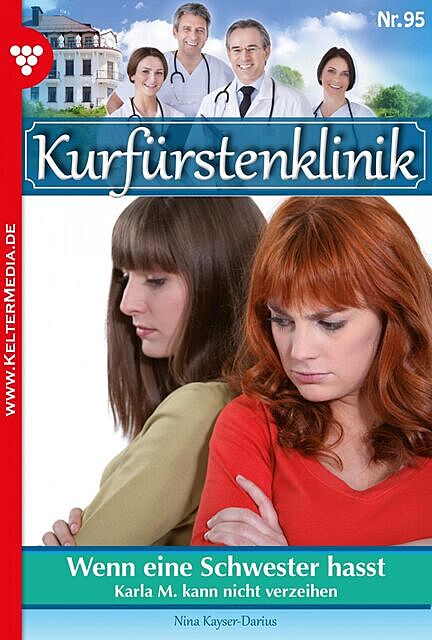 Kurfürstenklinik 95 – Arztroman, Nina Kayser-Darius