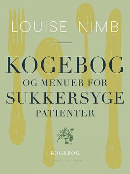 Kogebog og menuer for sukkersygepatienter, Louise Nimb