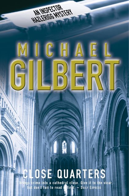 Close Quarters, Michael Gilbert