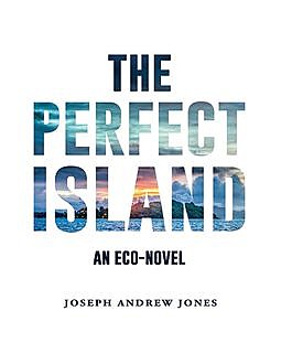 The Perfect Island, Joseph Jones