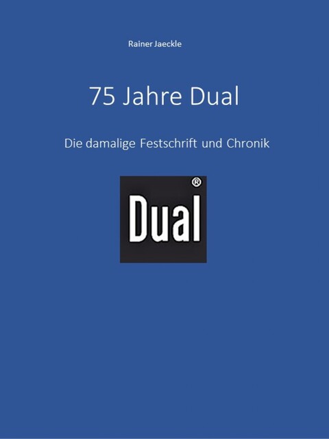 75 Jahre Dual, Rainer Jaeckle