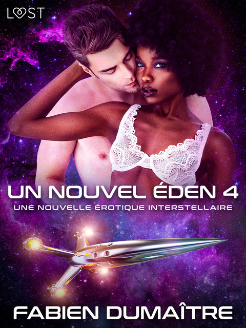 Un nouvel Éden 4 – Une nouvelle érotique interstellaire, Fabien Dumaître