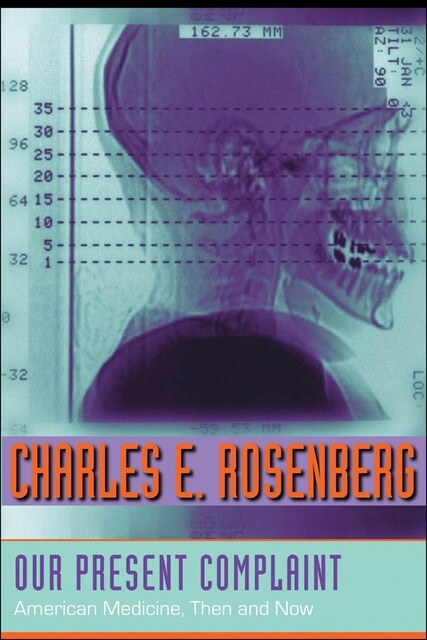 Our Present Complaint, Charles Rosenberg