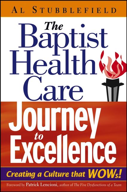 The Baptist Health Care Journey to Excellence, Al Stubblefield