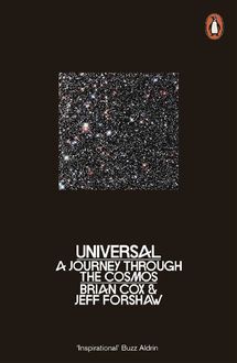 Universal: A Journey Through the Cosmos, Brian Cox, Jeff Forshaw