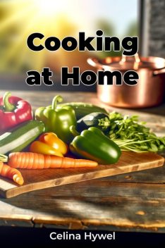 Cooking at Home, Celina Hywel