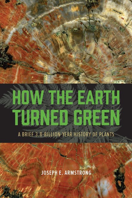 How the Earth Turned Green, Joseph E. Armstrong