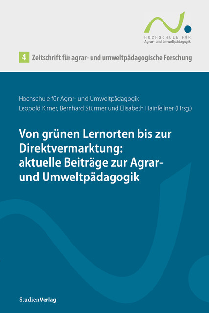 Zeitschrift für agrar- und umweltpädagogische Forschung 4, Bernhard Stürmer und Elisabeth Hainfellner, Leopold Kirner