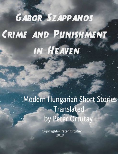 Gábor Szappanos Crime and Punishment in Heaven, Gábor Szappanos