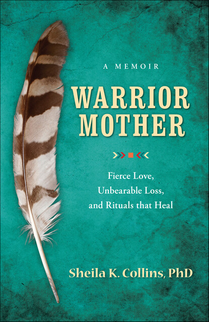 Warrior Mother, Sheila K.Collins