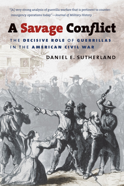 A Savage Conflict, Daniel E. Sutherland