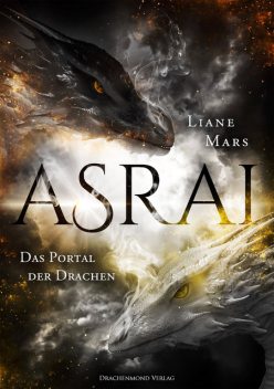 Asrai – Das Portal der Drachen, Liane Mars