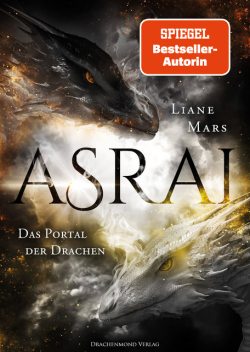 Asrai – Das Portal der Drachen, Liane Mars