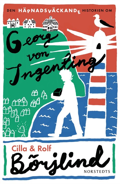 Den häpnadsväckande historien om Georg von Ingenting, Cilla Börjlind, Rolf Börjlind
