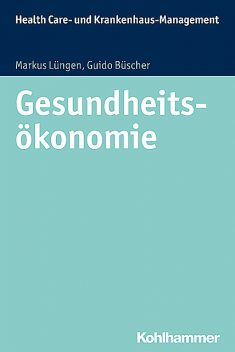 Gesundheitsökonomie, Guido Büscher, Markus Lüngen