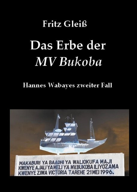 Das Erbe der MV Bukoba, Fritz Gleiß