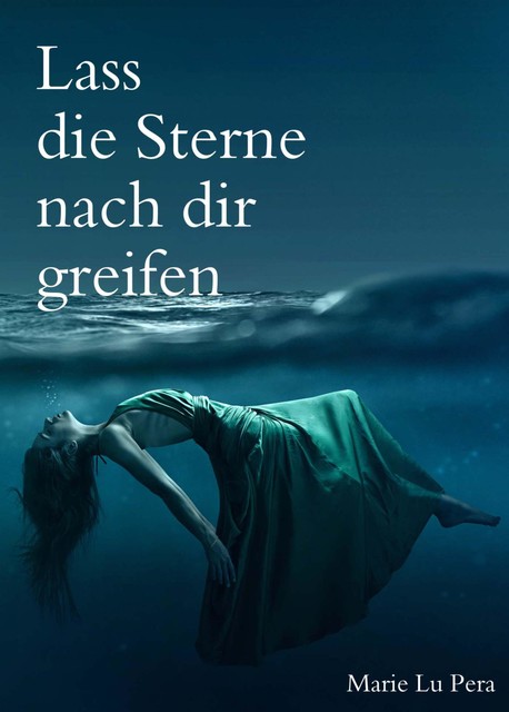 Lass die Sterne nach dir greifen, Marie Lu Pera