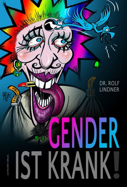 Gender ist krank, Rolf Lindner