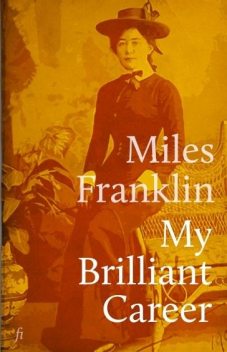 My Brilliant Career, Miles Franklin