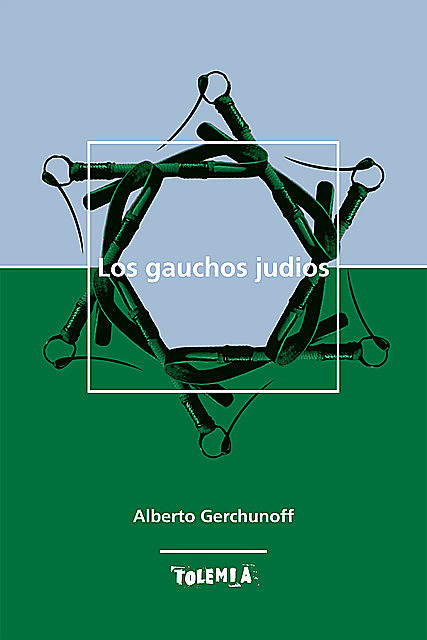 Los gauchos judíos, Alberto Gerchunoff