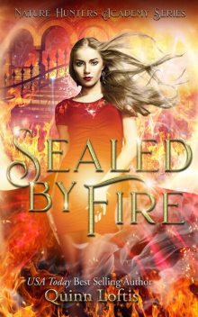 Sealed By Fire, Quinn Loftis