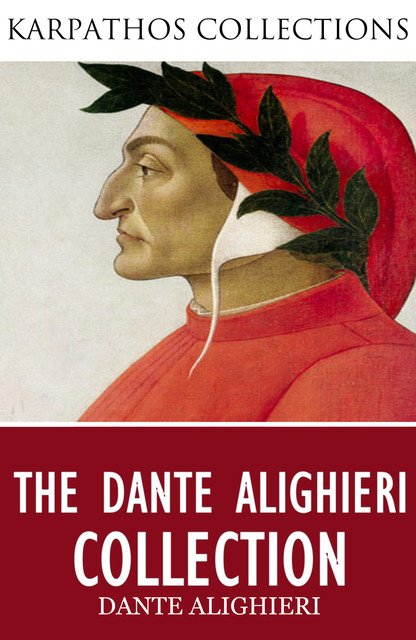The Dante Alighieri Collection, Dante Alighieri