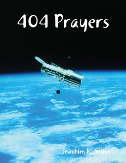 404 Prayers, Joachim K.Stiller