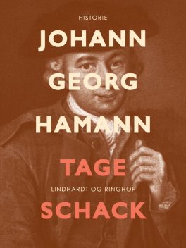Johann Georg Hamann, Tage Schack