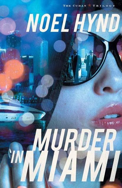 Murder in Miami, Noel Hynd