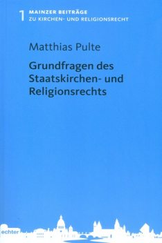 Grundfragen des Staatskirchen- und Religionsrechts, Matthias Pulte