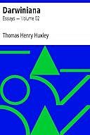 Darwiniana : Essays — Volume 02, Thomas Henry Huxley