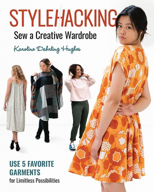 Stylehacking, Sew a Creative Wardrobe, Karoline Dahrling Hughes