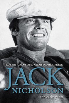 Jack Nicholson, Robert Crane, Christopher Fryer