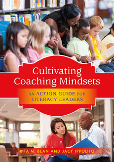 Cultivating Coaching Mindsets, Jacy Ippolito, Rita M. Bean