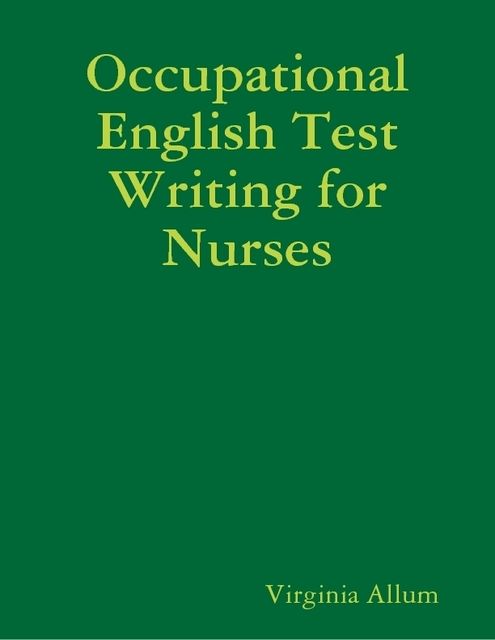 Occupational English Test Writing for Nurses, Virginia Allum