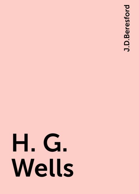 H. G. Wells, J.D.Beresford
