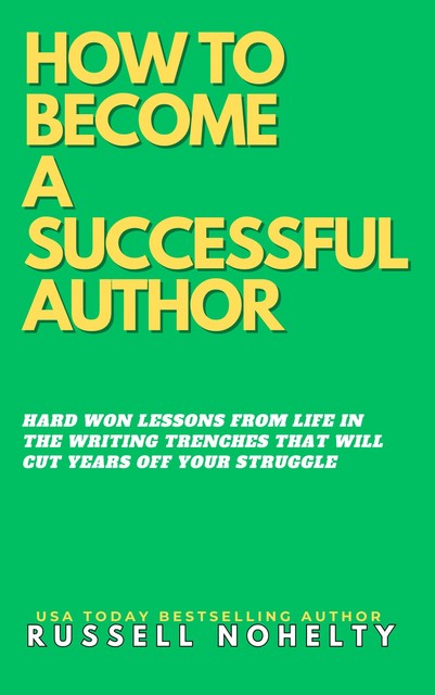 How to Become a Successful Author, Russell Nohelty