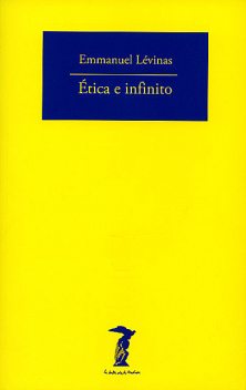 Ética e infinito, Emmanuel Lévinas