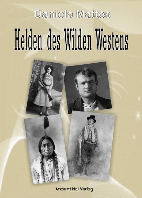 Helden des Wilden Westens, Daniela Mattes