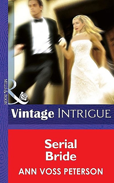 Serial Bride, Ann Voss Peterson