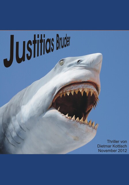 JUSTITIAS BRUDER, Dietmar Kottisch