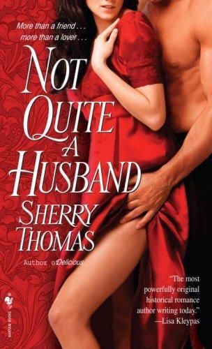 Not Quite a Husband, Sherry Thomas