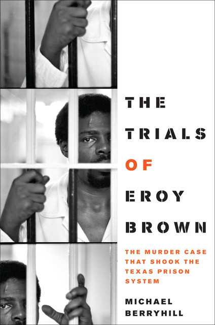 The Trials of Eroy Brown, Michael Berryhill