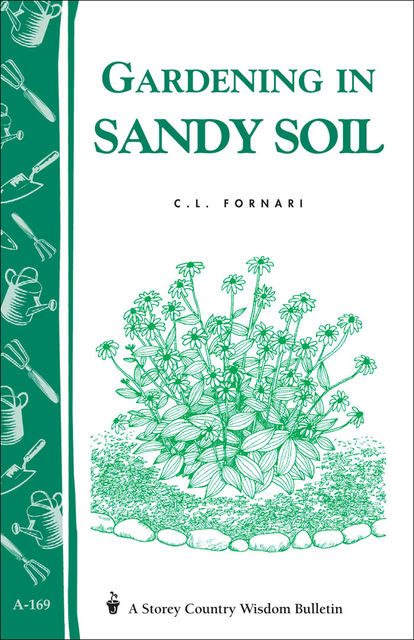 Gardening in Sandy Soil, C.L.Fornari