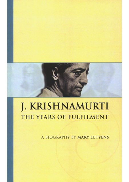 The Years of Fulfilment, Krishnamurti