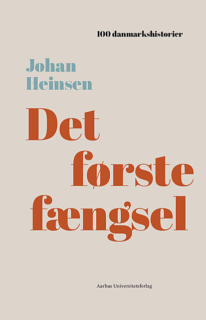 Det første fængsel, Johan Heinsen