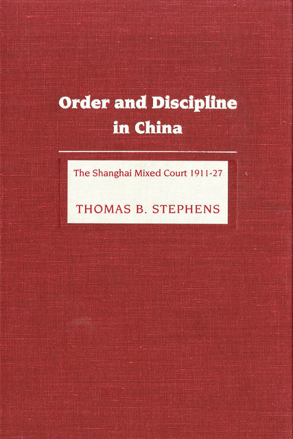 Order and Discipline in China, Thomas B. Stephens