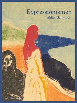 Expressionismen, Walter Schwartz