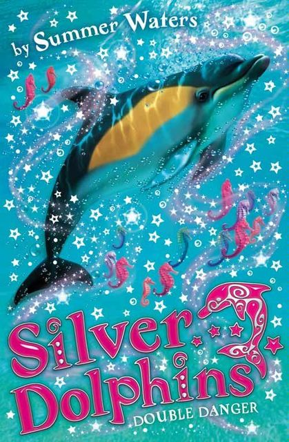 Double Danger (Silver Dolphins, Book 4), Summer Waters