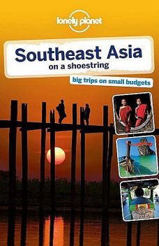Southeast Asia on a Shoestring Travel Guide, Lonely Planet